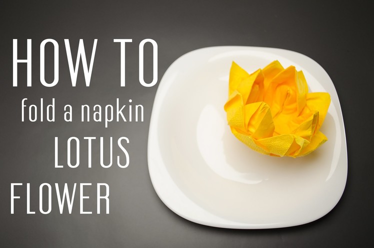 How to Fold a Napkin into a Lotus Flower