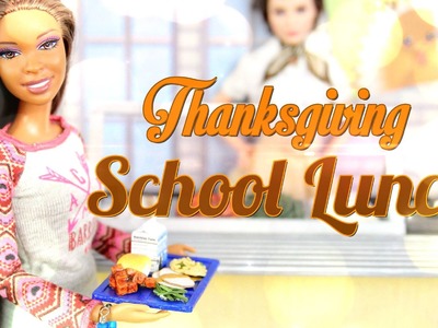 How to Make Doll Thanksgiving School Lunch - Doll Crafts