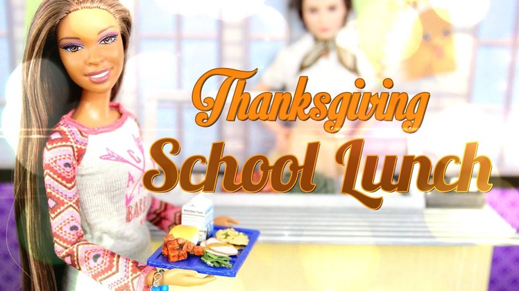 How to Make Doll Thanksgiving School Lunch - Doll Crafts