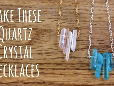 Make a Quartz Crystal Necklace: Jewelry Making Tutorial