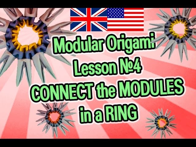 Modular origami  Lesson №4  Connecting the modules in a ring