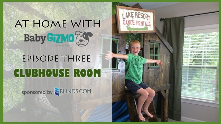 BG Home: DIY Clubhouse Room - At Home with Baby Gizmo (EPISODE #3)