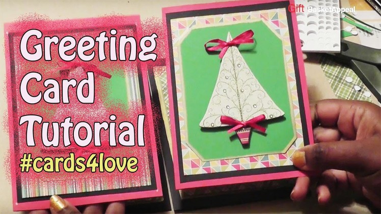 #Cards4Love - Greeting Card Tutorial - GiftBasketAppeal