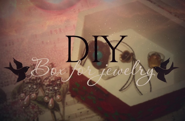 DIY: Box for jewelry
