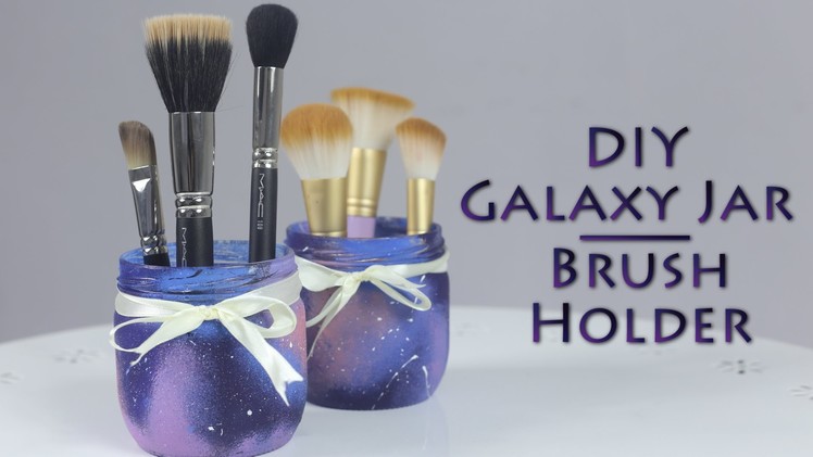 DIY Galaxy Jar. Makeup Brush Holder