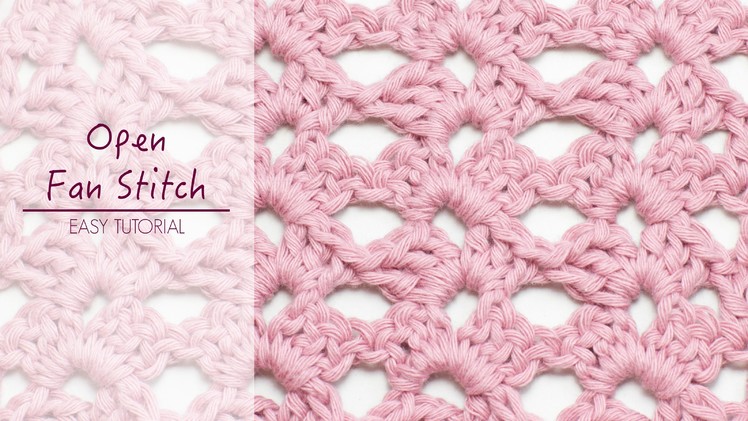 How To: Crochet The Open Fan Stitch