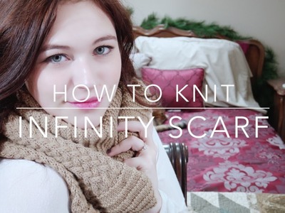 How to Knit | Chunky Cabled Infinity Scarf