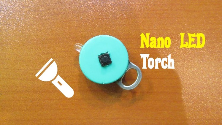 How to Make a Nano LED Torch - Easy Tutorials