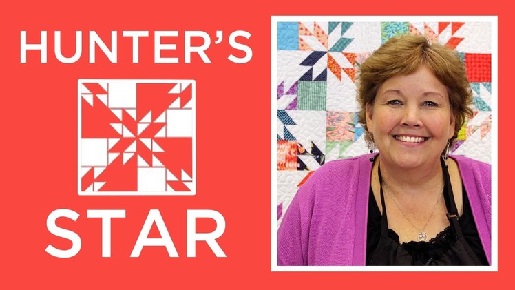 Hunter's Star Quilt Made Easy with Jenny