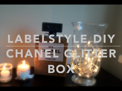 LABELSTYLE DIY - CHANEL GLITTER BOX