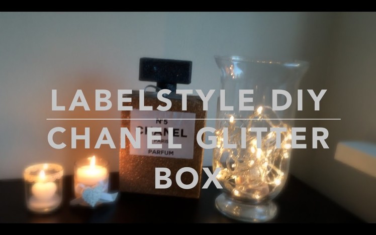 LABELSTYLE DIY - CHANEL GLITTER BOX