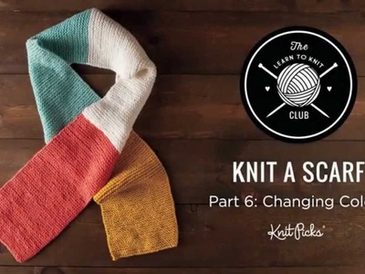 Learn to Knit Club: Learn to Knit a Scarf, Part 6: Changing Yarn Colors