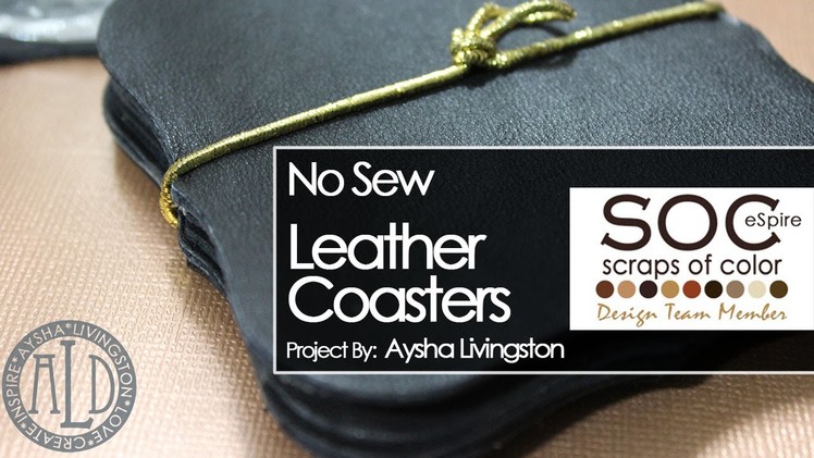 No Sew Leather Coasters (Project for SOC eSpire)