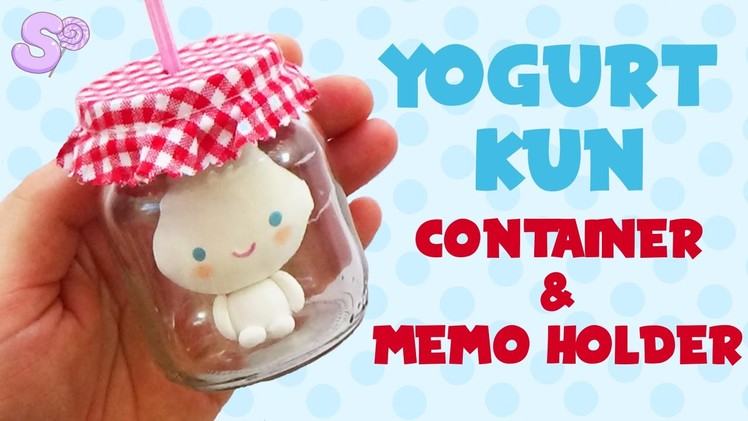 Yogurt Kun Container and Memo Holder Tutorial
