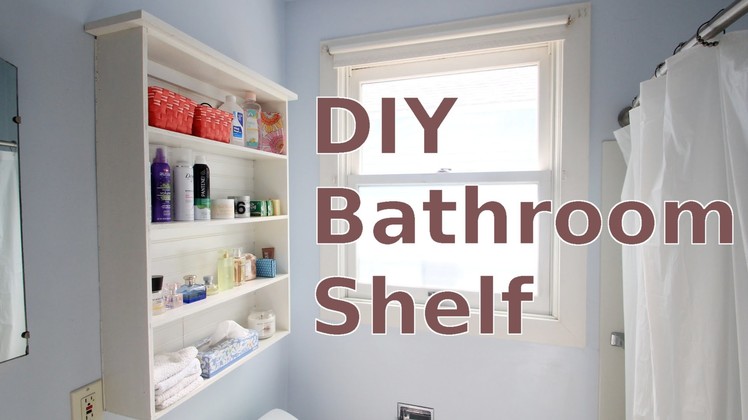 Building a DIY Bathroom Wall Shelf for Less Than $20