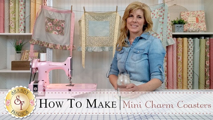 Country Kitchen Mini Charm Coasters | with Jennifer Bosworth of Shabby Fabrics