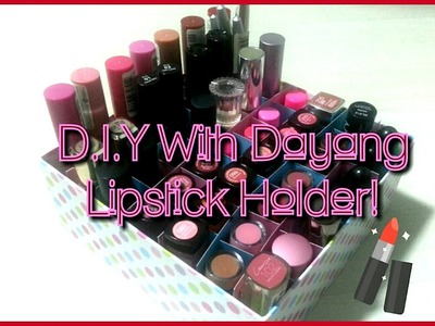 D.I.Y With Dayang! - Lipstick Holder (ep1) | dygans90