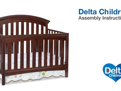 Delta Children Bentley & Peyton 4-in-1 Crib Assembly Video