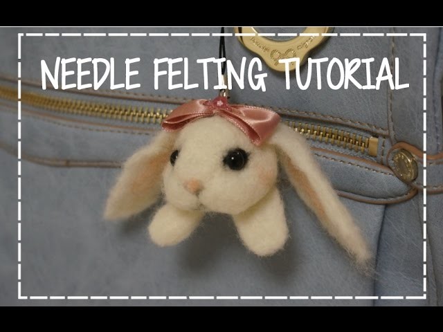 DIY How to Needle Felting a Bunny Plush Tutorial