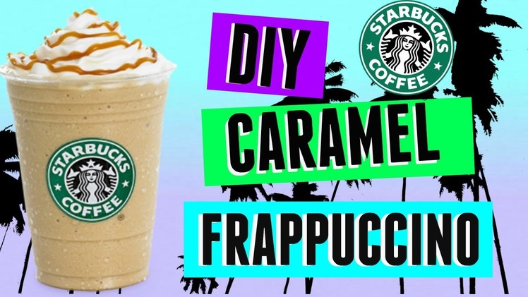 DIY Starbucks Caramel Frappuccino♡