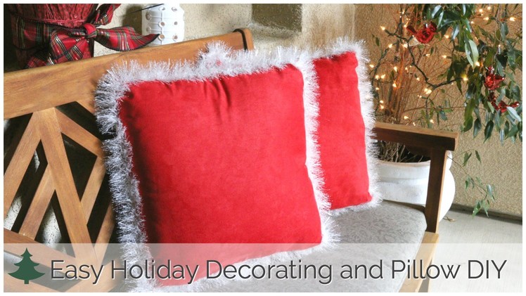 Easy Holiday Decorating and Pillow DIY!