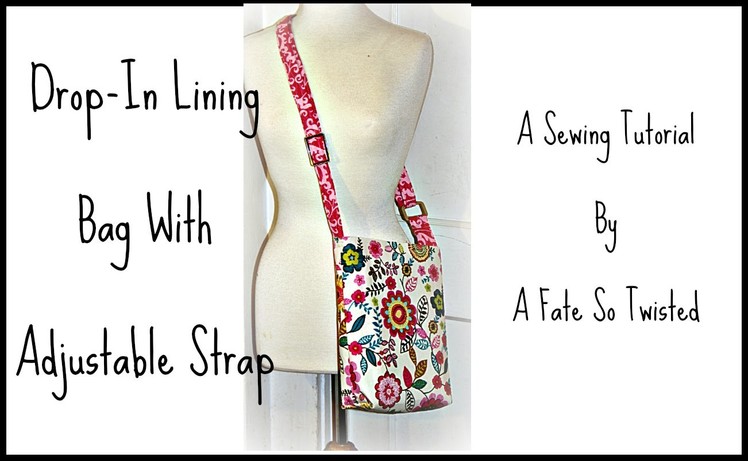 How To Make A Drop Lining Bag with Adjustable Strap