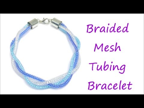 How To: Tubular Mesh Braided Bracelet