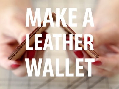 Make a leather wallet