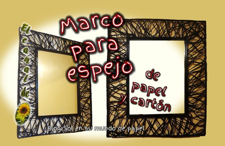 MARCO PARA ESPEJO DE PAPEL Y CARTÓN - Mirror frame for paper and cardboard