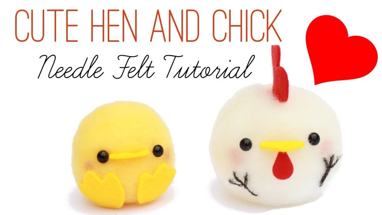 Needle Felting Beginners Tutorial | Cute Hen and Chick
