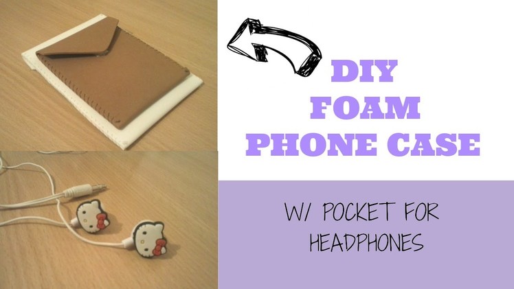 DIY-foam phone case (w. pocket for headphones)
