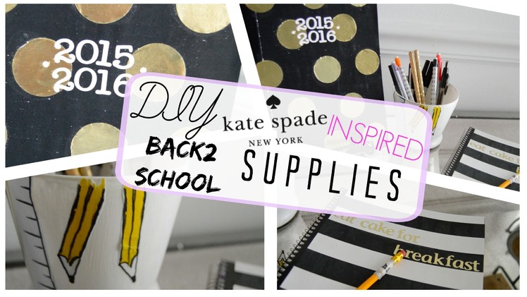 DIY Kate Spade Inspired School Supplies | Collab w. justjillxo & VictoriaLin