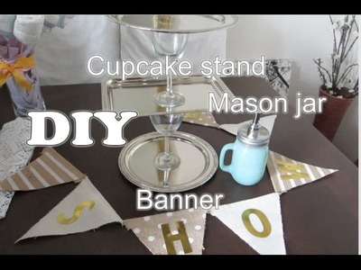 (DIY) Mason Jar. Cupcake Stand & Banner 2015 - AlyssaFaye