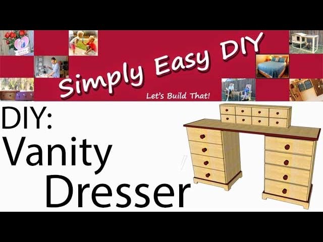 DIY: Vanity Dresser Part 1