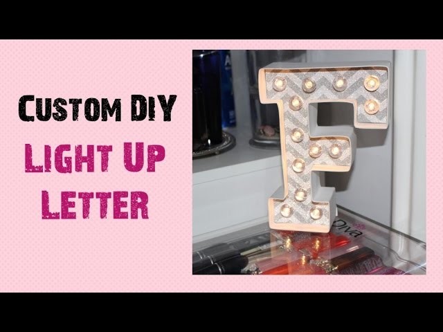Custom DIY Light Up Letter Marquee - Room Decor
