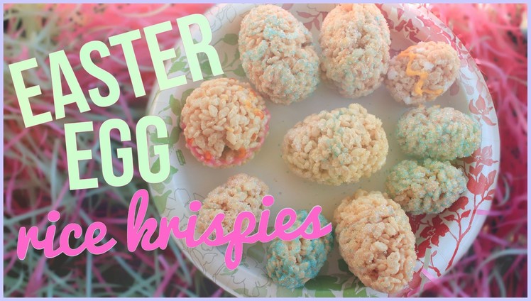 DIY Easter Egg Rice Krispies! ☼