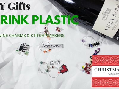DIY Gifts: Shrink Plastic Wine Charms & Stitch Markers | Homemade for the Holidays