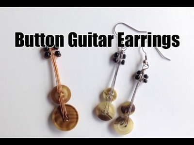 DIY Guitar Earrings made of Recycled Buttons
