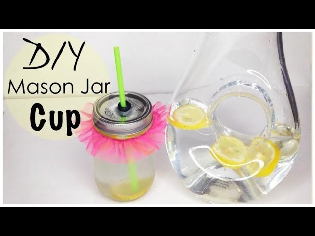 DIY Mason Jar Cup *No Drill*
