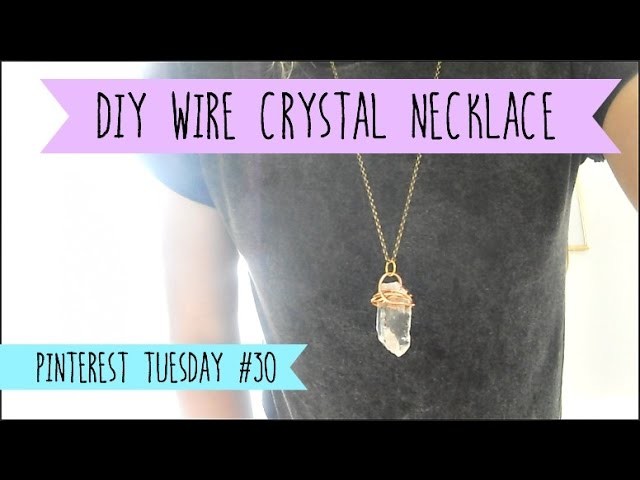 DIY wrapped Crystal Necklace - Pinterest Tuesday #30