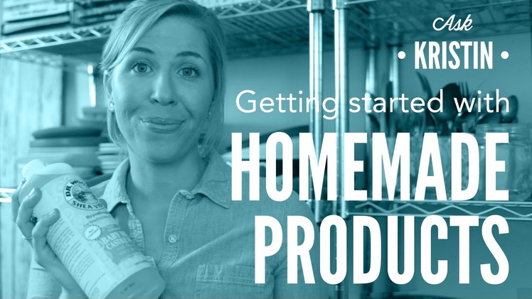 Getting Started with Homemade DIY Products