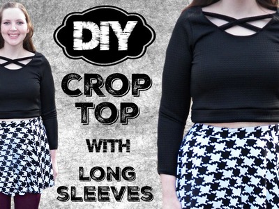 DIY Crop Top with Long Sleeves - Sewing Tutorial - How to Sew a Shirt