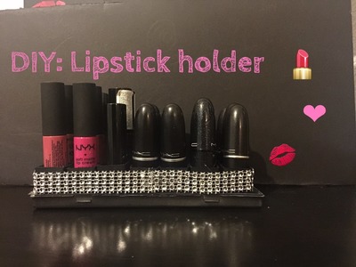 DIY: Lipstick holders