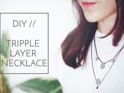 DIY Tripple Layer Necklace