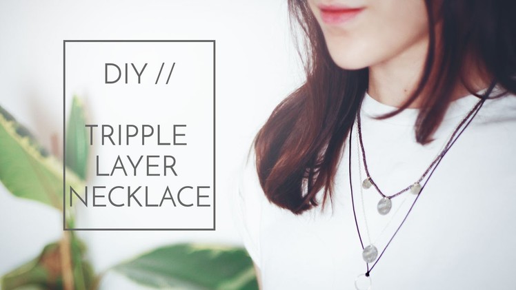 DIY Tripple Layer Necklace