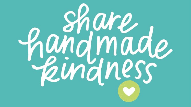 Share Handmade Kindness Challenge (November)