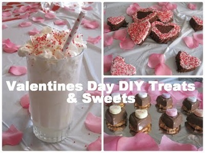 ♡♥Valentines Day♥♡ DIY: Treats and Sweets