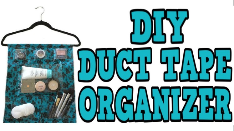 DIY DUCT TAPE ORGANIZER! Customize Your Own! CHEAP! EASY! And SAVES SPACE!