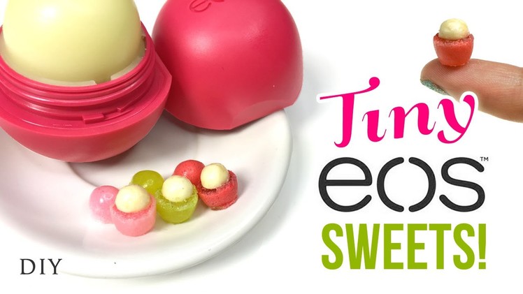DIY Miniature EOS Lip Balm!! Make EDIBLE Dollhouse Sweets!