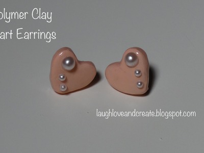 DIY | Polymer Clay Heart Earrings :: Gifts for Her